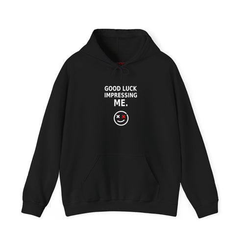 Front view of the Good Luck Impressing Me black Thread Snark statement hoodie
