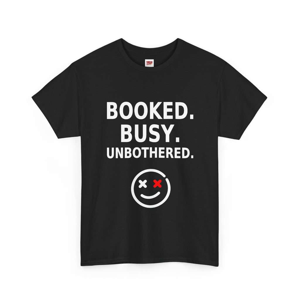 Booked. Busy. Unbothered. Black Statement T-Shirt