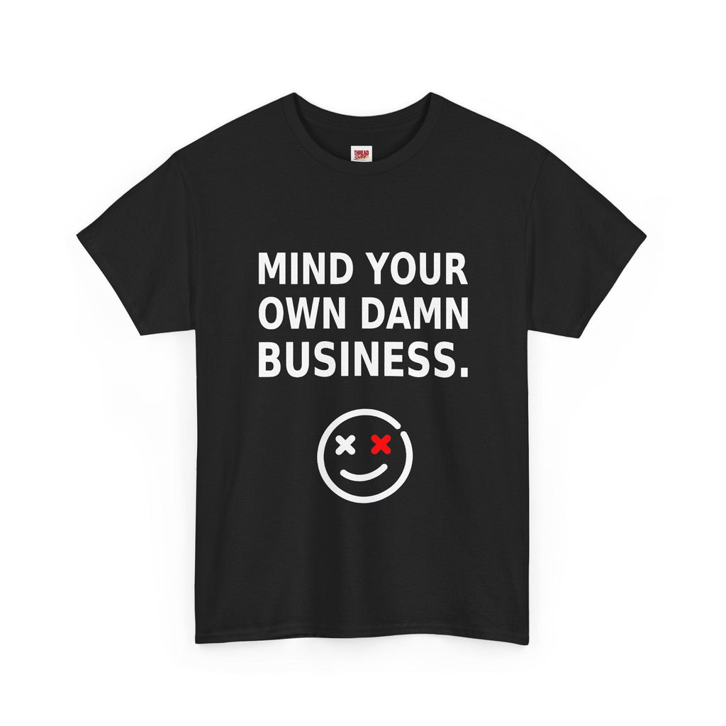 Mind Your Own Damn Business black T-shirt alternate product view