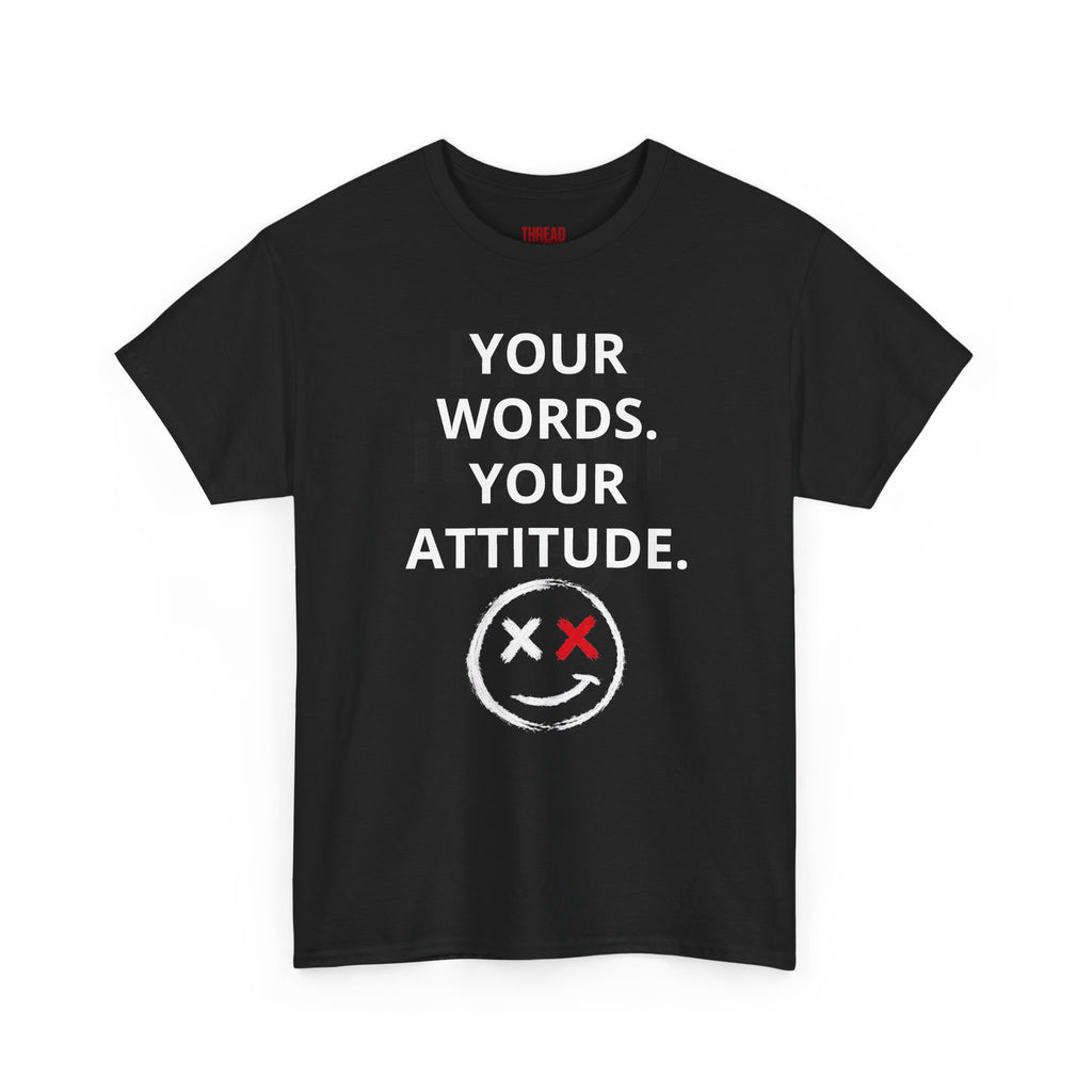 Your Words. Your Attitude. black T-shirt alternate product view