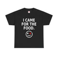 I Came for the Food Black Statement T-Shirt